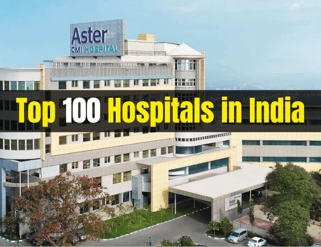Top 100 Hospitals in India